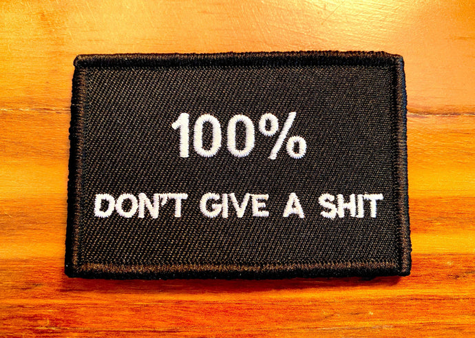 velcro patch 100% dont give a shit