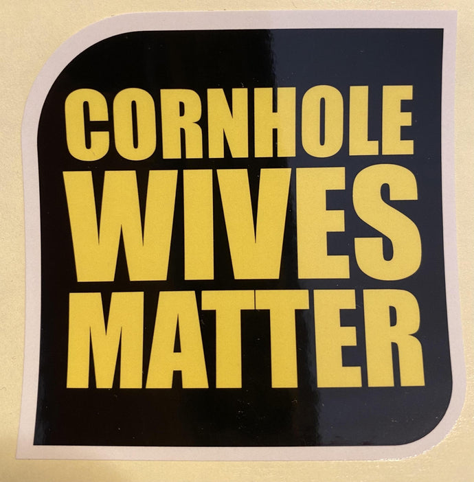 Cornhole Wives Matter - STICKER