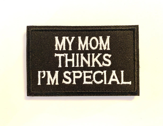 My Mom Thinks I'm Special