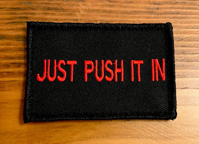 Just Push It In
