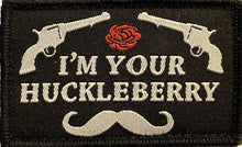 Load image into Gallery viewer, I&#39;m Your Huckleberry - with/without Red Rose
